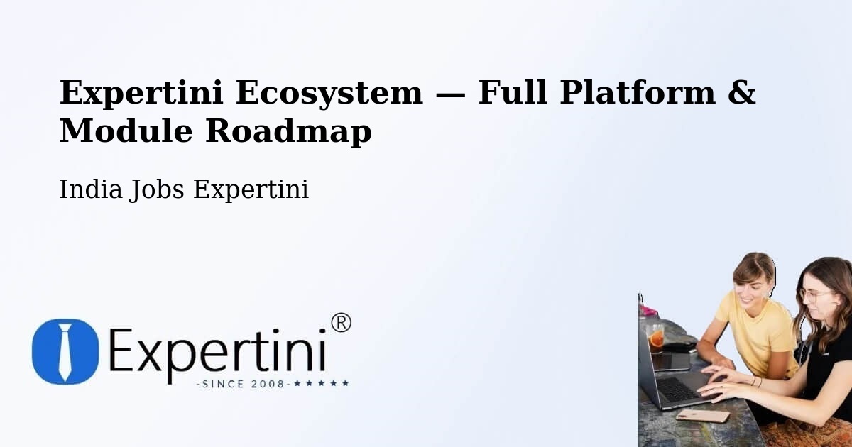 Expertini Ecosystem — Full Platform & Module Roadmap – Adoni